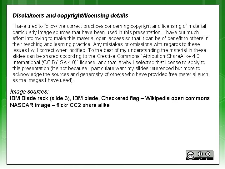 Disclaimers and copyright/licensing details I have tried to follow the correct practices concerning copyright