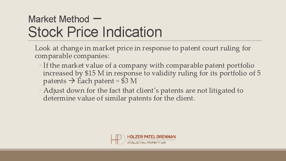 – Stock Price Indication Market Method Look at change in market price in response – Stock Price Indication Market Method Look at change in market price in response