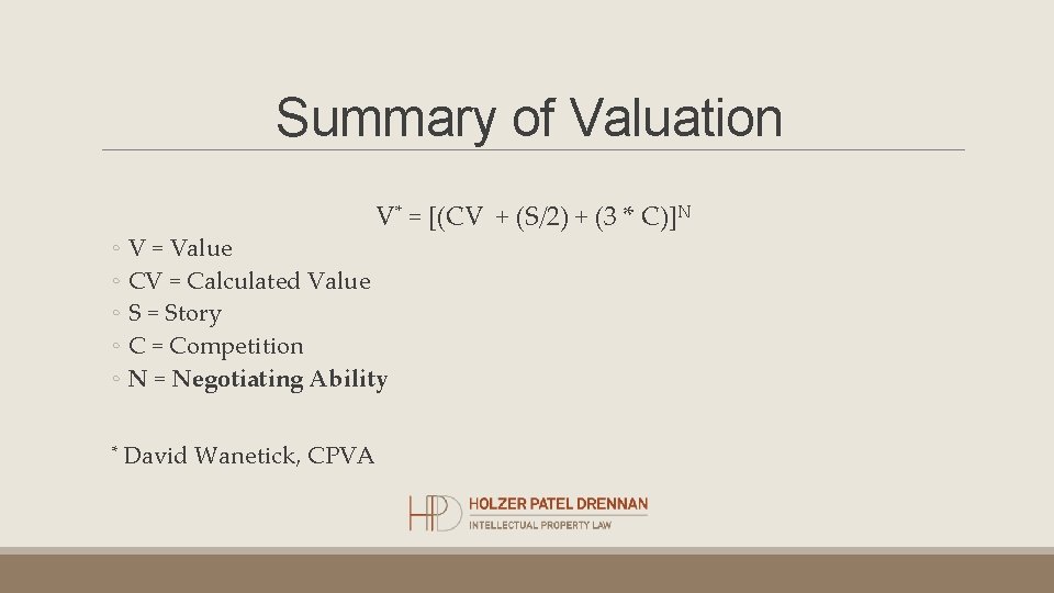 Summary of Valuation V* = [(CV + (S/2) + (3 * C)]N ◦ V