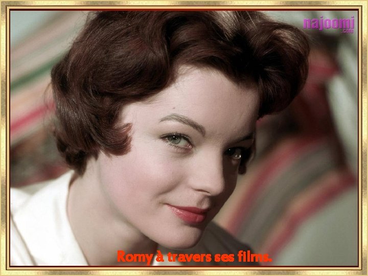  Romy à travers ses films. 