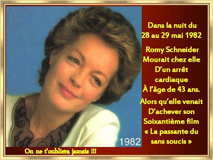  Dans la nuit du 28 au 29 mai 1982 Romy Schneider Mourait chez