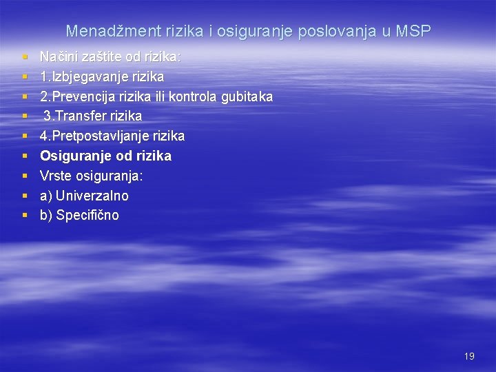 Menadžment rizika i osiguranje poslovanja u MSP § § § § § Načini zaštite