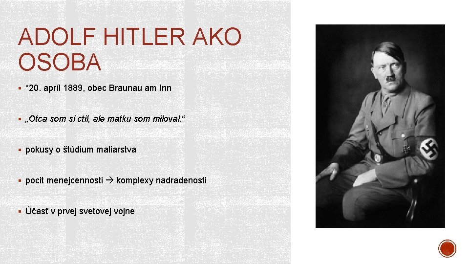 ADOLF HITLER AKO OSOBA § *20. apríl 1889, obec Braunau am Inn § „Otca