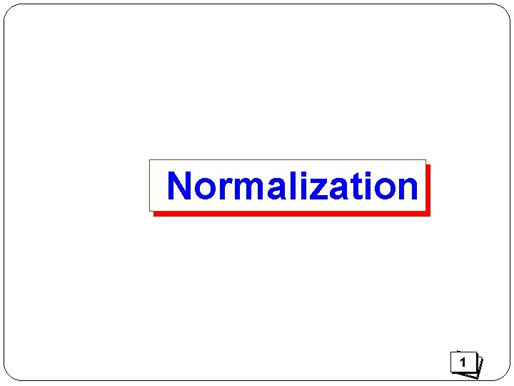 Normalization 1 