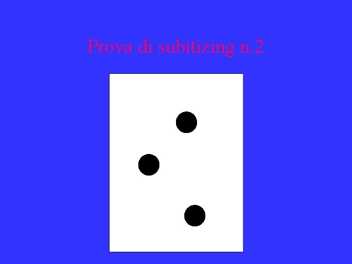 Prova di subitizing n. 2 