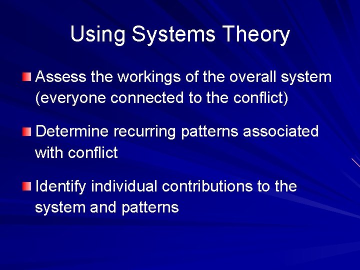 Using Systems Theory Assess the workings of the overall system (everyone connected to the Using Systems Theory Assess the workings of the overall system (everyone connected to the