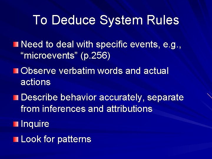 To Deduce System Rules Need to deal with specific events, e. g. , “microevents” To Deduce System Rules Need to deal with specific events, e. g. , “microevents”