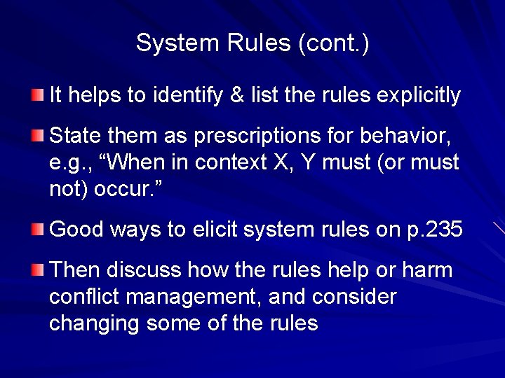 System Rules (cont. ) It helps to identify & list the rules explicitly State System Rules (cont. ) It helps to identify & list the rules explicitly State