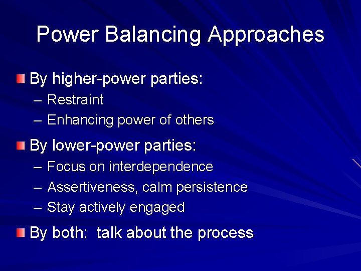 Power Balancing Approaches By higher-power parties: – Restraint – Enhancing power of others By Power Balancing Approaches By higher-power parties: – Restraint – Enhancing power of others By