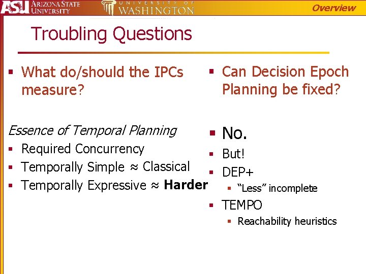 Overview Troubling Questions § What do/should the IPCs measure? § Can Decision Epoch Planning