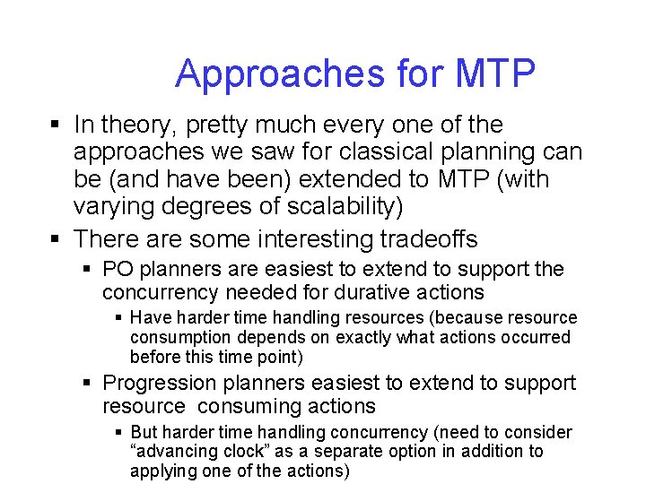 Approaches for MTP § In theory, pretty much every one of the approaches we