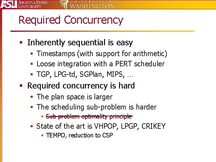 Required Concurrency § Inherently sequential is easy § Timestamps (with support for arithmetic) §