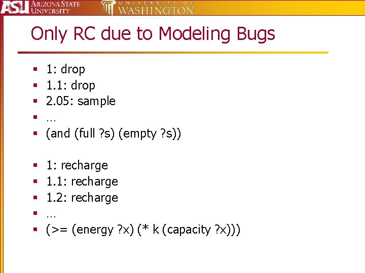 Only RC due to Modeling Bugs § § § 1: drop 1. 1: drop