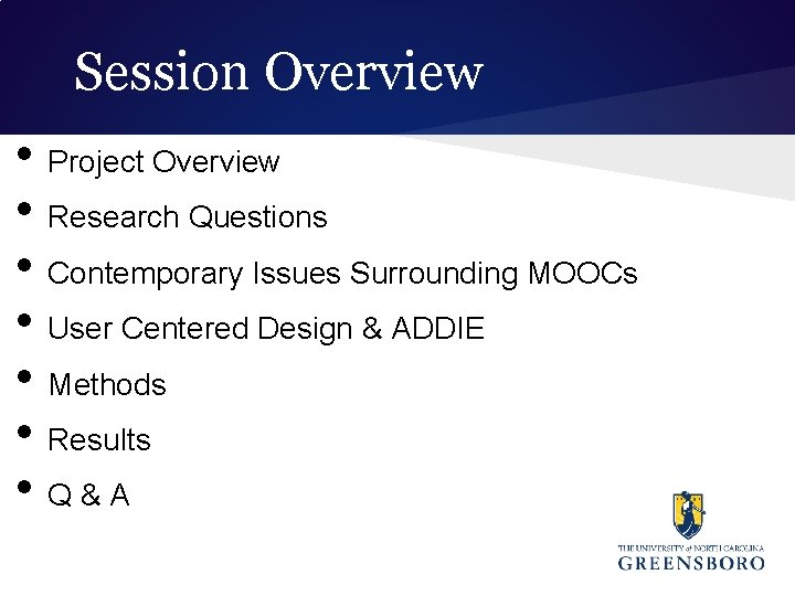 Session Overview • Project Overview • Research Questions • Contemporary Issues Surrounding MOOCs •