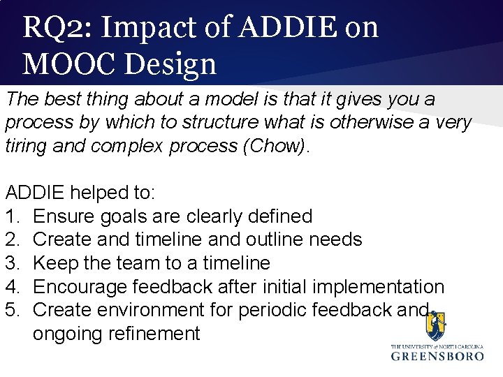 RQ 2: Impact of ADDIE on MOOC Design The best thing about a model