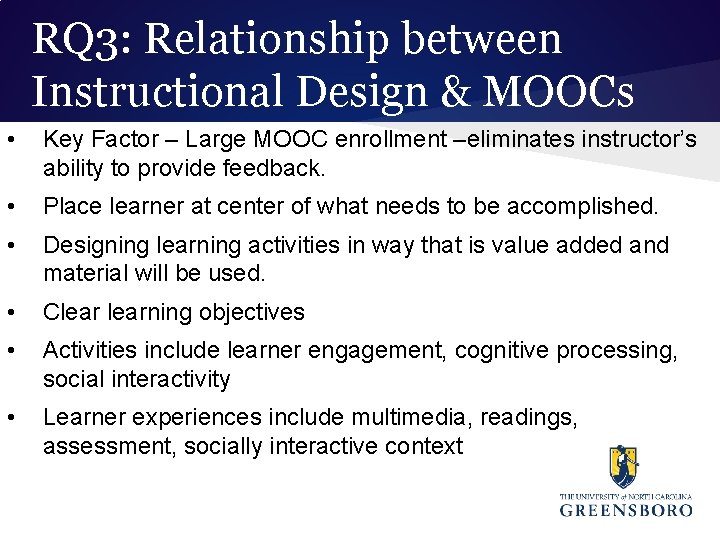 RQ 3: Relationship between Instructional Design & MOOCs • Key Factor – Large MOOC