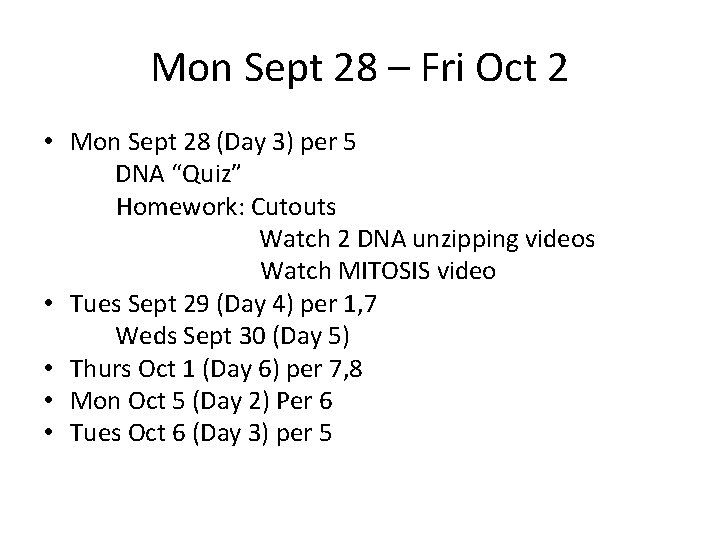 Mon Sept 28 – Fri Oct 2 • Mon Sept 28 (Day 3) per