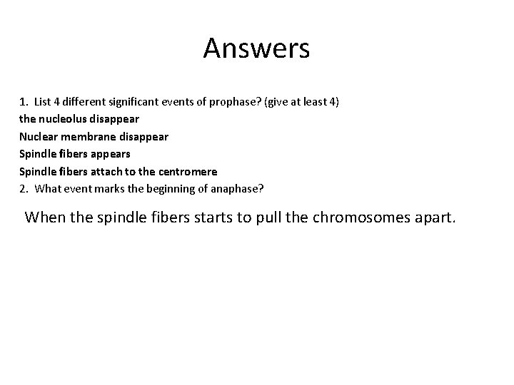 Answers 1. List 4 different significant events of prophase? (give at least 4) the