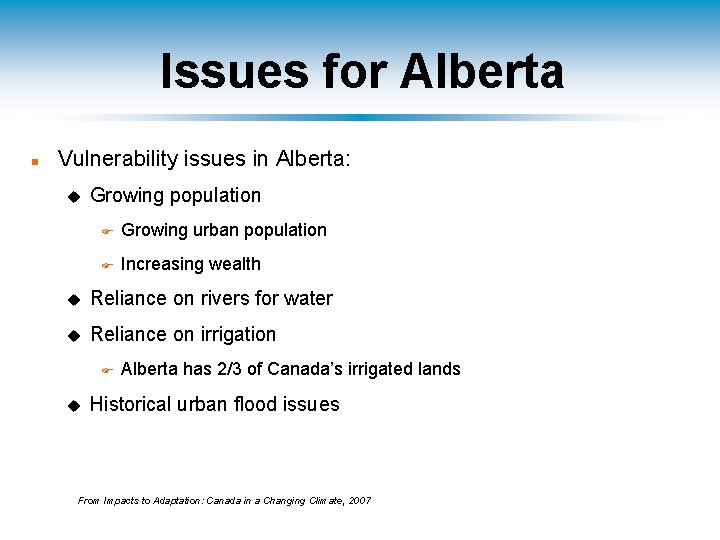 Issues for Alberta n Vulnerability issues in Alberta: u Growing population F Growing urban