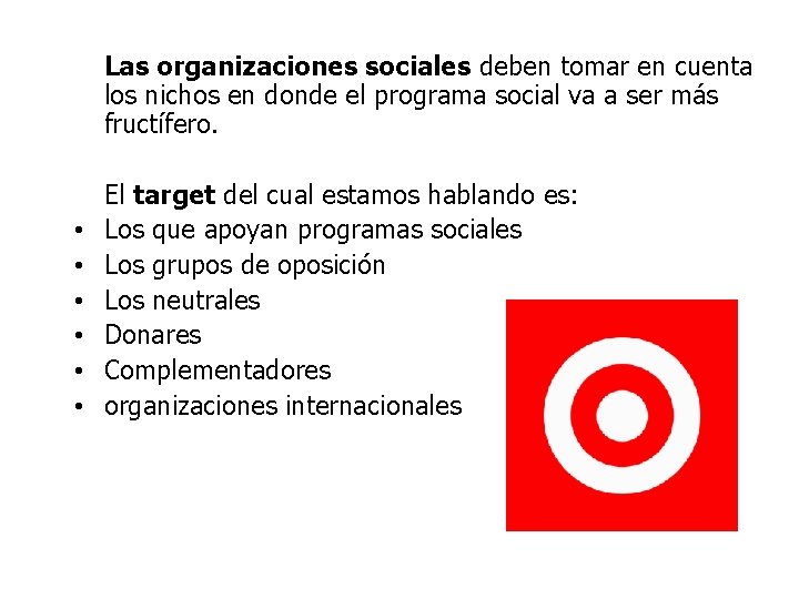 Las organizaciones sociales deben tomar en cuenta los nichos en donde el programa social