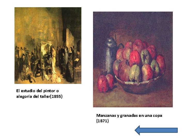 El estudio del pintor o alegoría del taller(1855) Manzanas y granadas en una copa