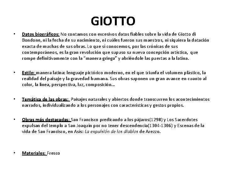 GIOTTO • Datos biográficos: No contamos con excesivos datos fiables sobre la vida de