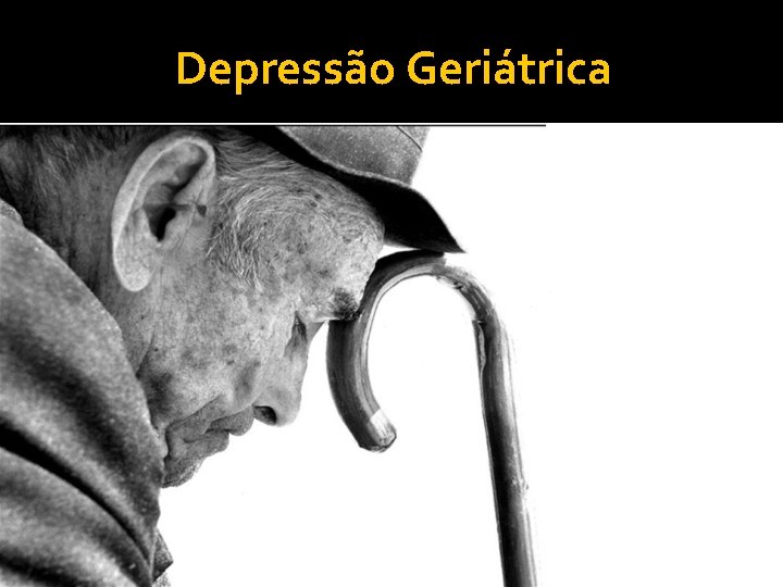 Depressão Geriátrica 