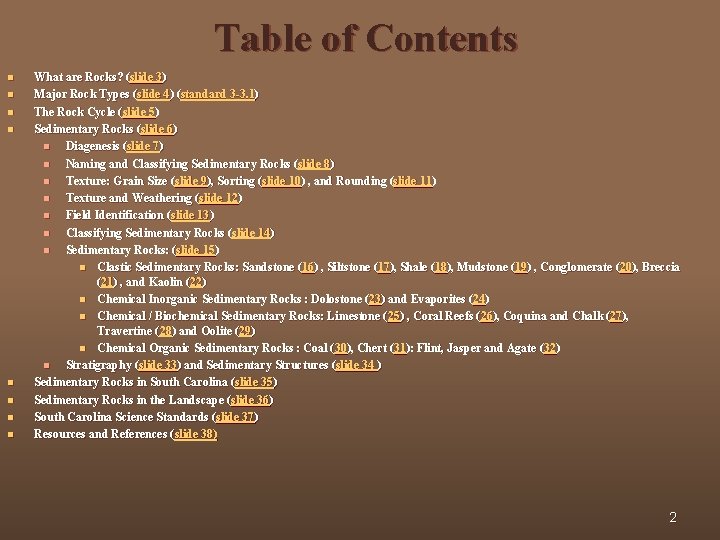 Table of Contents n n n n What are Rocks? (slide 3) 3) Major