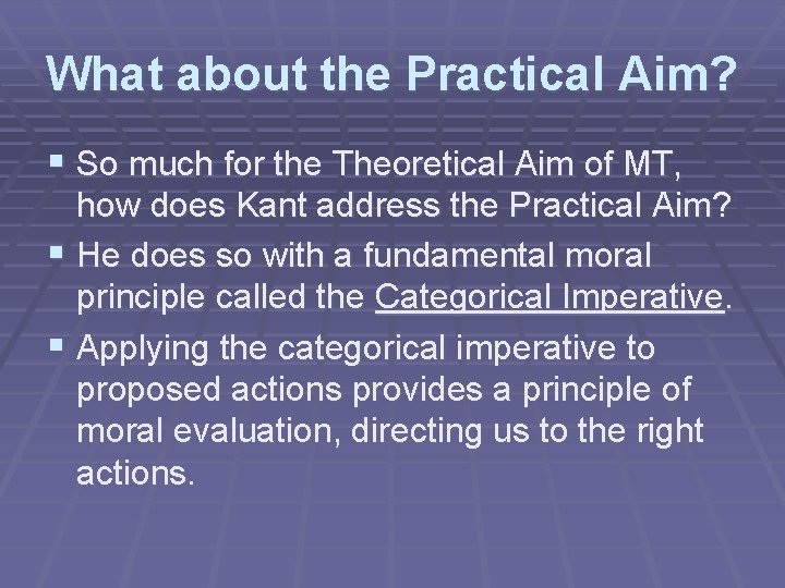 What about the Practical Aim? § So much for the Theoretical Aim of MT,