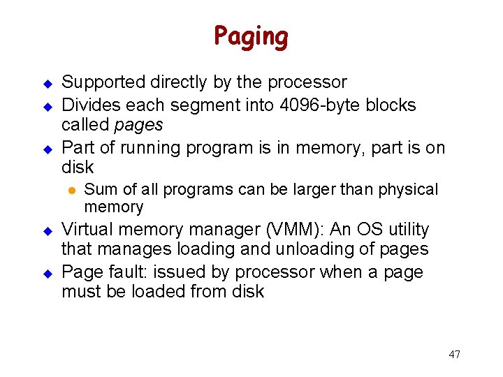 Paging u u u Supported directly by the processor Divides each segment into 4096