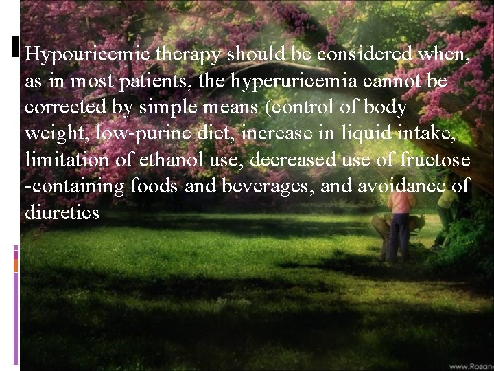 Hypouricemic therapy should be considered when, as in most patients, the hyperuricemia cannot be