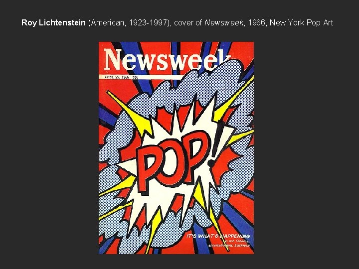 Roy Lichtenstein (American, 1923 -1997), cover of Newsweek, 1966, New York Pop Art 