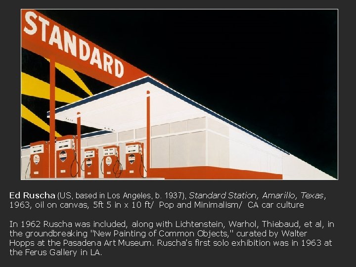 Ed Ruscha (US, based in Los Angeles, b. 1937), Standard Station, Amarillo, Texas, 1963,