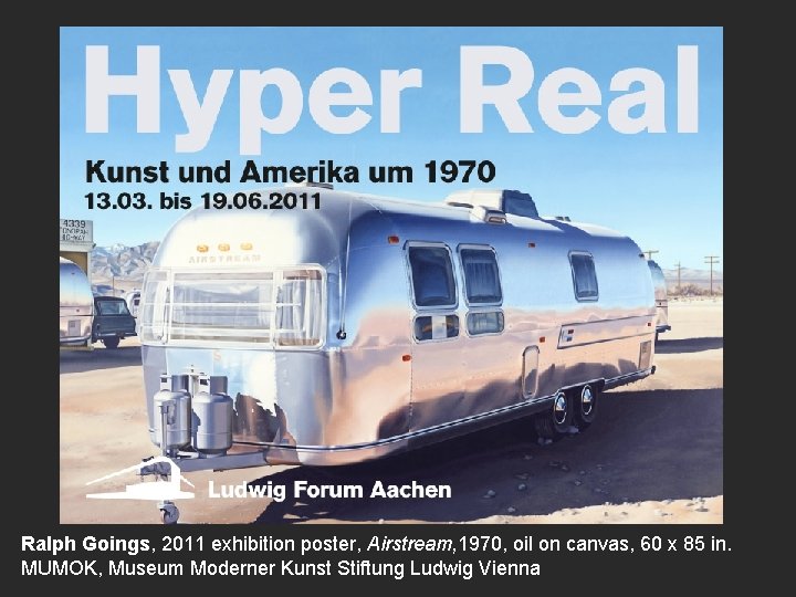 Ralph Goings, 2011 exhibition poster, Airstream, 1970, oil on canvas, 60 x 85 in.