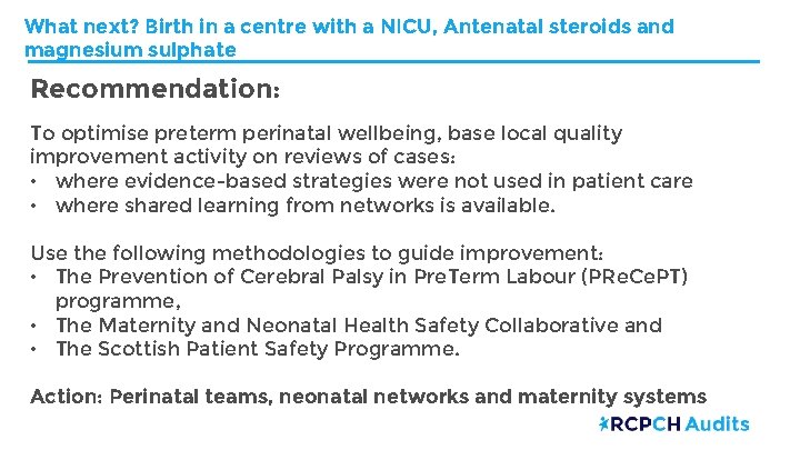 What next? Birth in a centre with a NICU, Antenatal steroids and magnesium sulphate