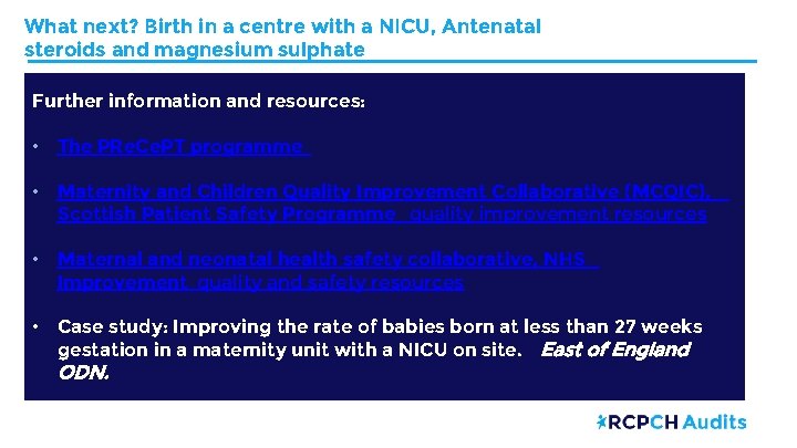 What next? Birth in a centre with a NICU, Antenatal steroids and magnesium sulphate
