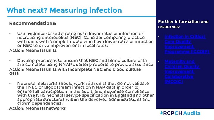 What next? Measuring infection Recommendations: Use evidence-based strategies to lower rates of infection or