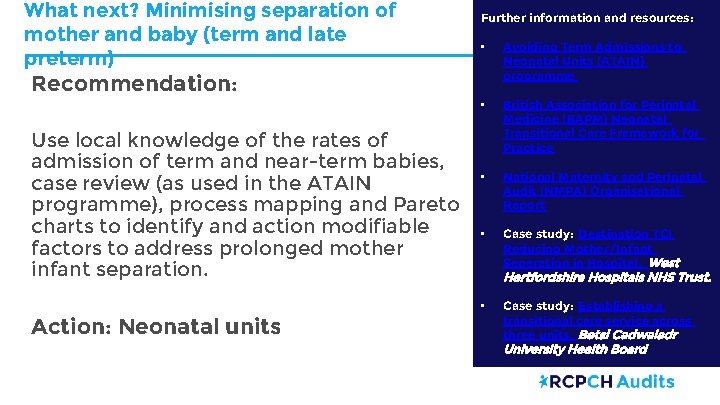 What next? Minimising separation of mother and baby (term and late preterm) Further information