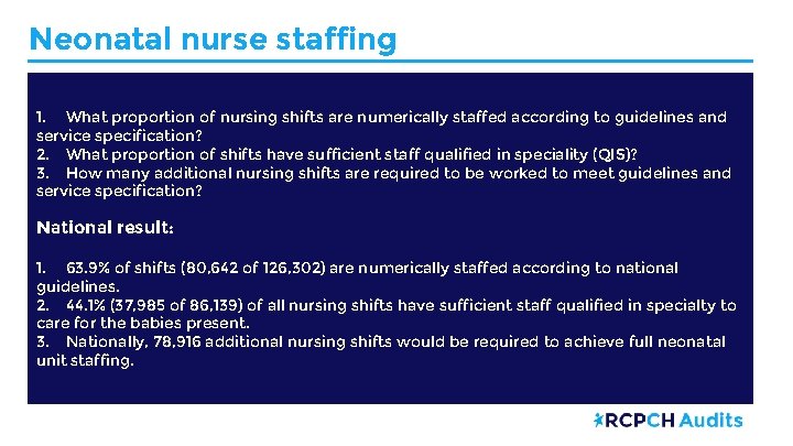 Neonatal nurse staffing 1. What proportion of nursing shifts are numerically staffed according to