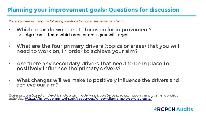 Planning your improvement goals: Questions for discussion You may consider using the following questions