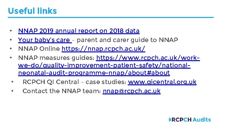 Useful links NNAP 2019 annual report on 2018 data Your baby’s care – parent