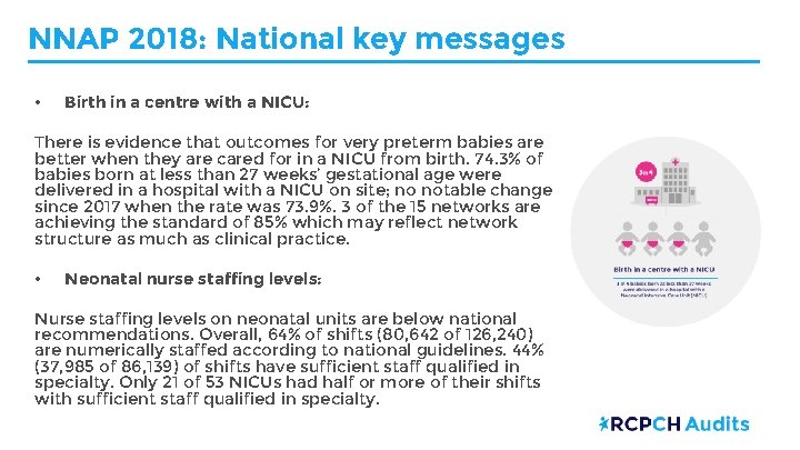 NNAP 2018: National key messages • Birth in a centre with a NICU: There
