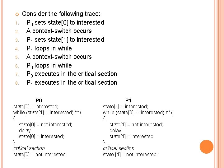  1. 2. 3. 4. 5. 6. 7. 8. Consider the following trace: P