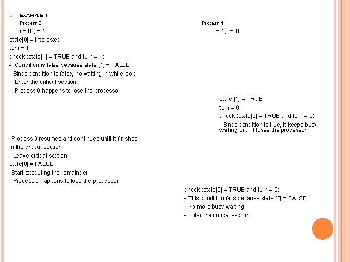  EXAMPLE 1 Process 0 Process 1 i = 0, j = 1 i