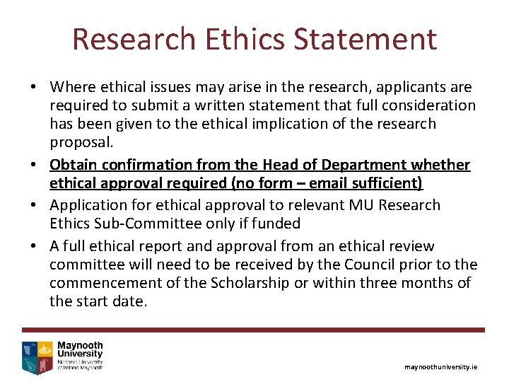 Research Ethics Statement • Where ethical issues may arise in the research, applicants are