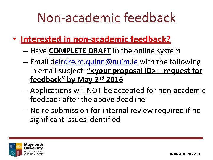 Non-academic feedback • Interested in non-academic feedback? – Have COMPLETE DRAFT in the online