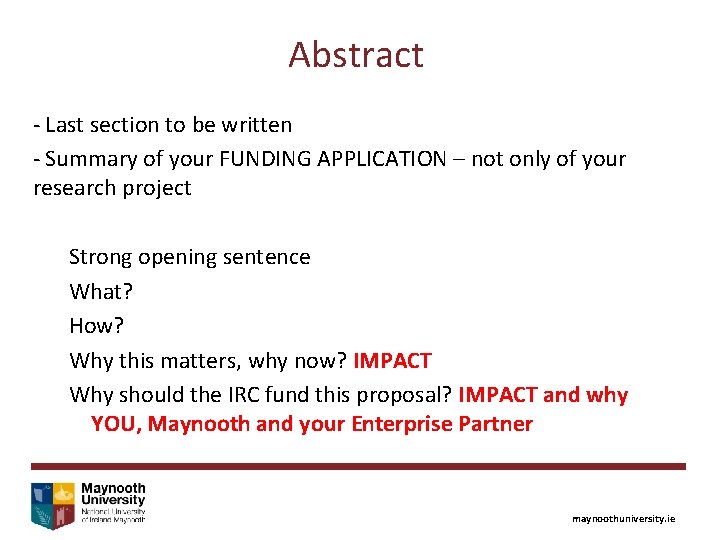 Abstract - Last section to be written - Summary of your FUNDING APPLICATION –