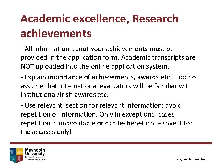 Academic excellence, Research achievements - All information about your achievements must be provided in