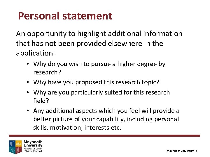 Personal statement An opportunity to highlight additional information that has not been provided elsewhere