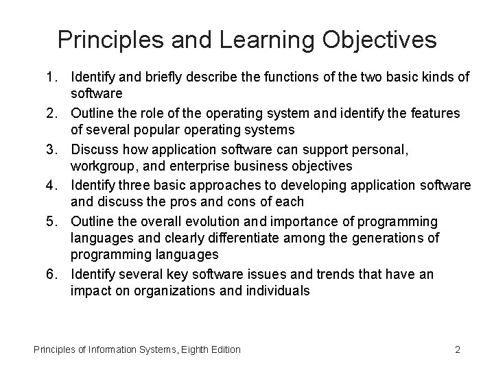 Principles and Learning Objectives 1. Identify and briefly describe the functions of the two